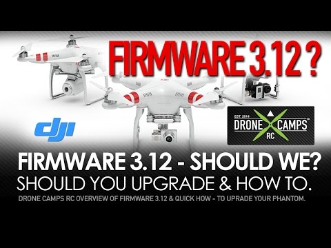 Phantom 2 - FIRMWARE 3.12 TESTED *** SHOULD YOU UPDATE? - UCwojJxGQ0SNeVV09mKlnonA