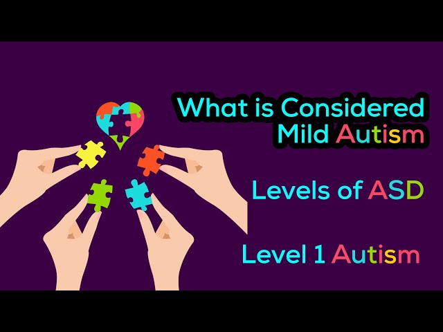  What Is Level 1 Autism And How Can It Be Treated Here On The Spectrum