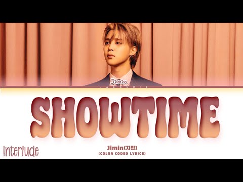 Jimin (지민) Interlude: Showtime Lyrics (Color Coded Lyrics)