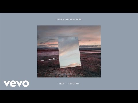 Zedd, Alessia Cara - Stay (Acoustic/Audio) - UCFzm6oAGFmmZfkrzQ5wATSQ
