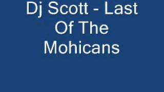 Dj Scott - Last Of The Mohicans