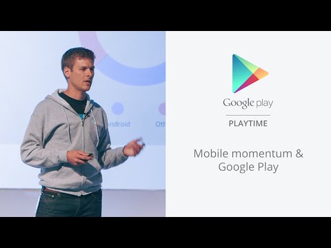 Playtime Europe - Mobile momentum & Google Play - UC_x5XG1OV2P6uZZ5FSM9Ttw