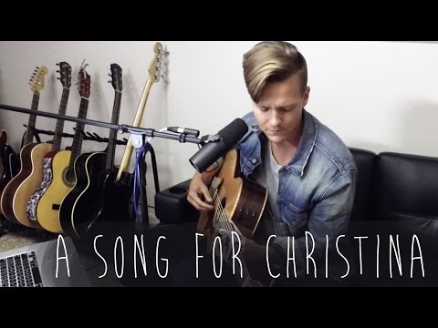 A Song For Christina (an original song) - UC4vT3qTr8fwVS7IsPgqaGCQ