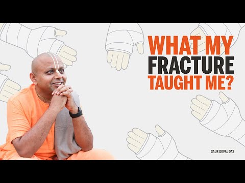 Video - Spiritual Health - What my FRACTURE Taught Me - Gaur Gopal Das #India #Life