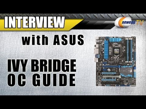 Newegg TV: Ivy Bridge Overclocking Guide with ASUS for Intel 3rd Generation Core CPUs 3770K Z77 1155 - UCJ1rSlahM7TYWGxEscL0g7Q