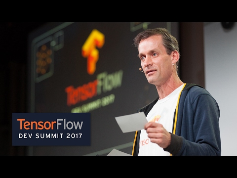 Keynote (TensorFlow Dev Summit 2017) - UC_x5XG1OV2P6uZZ5FSM9Ttw