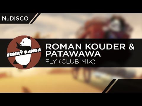 NuDISCO || Roman Kouder & Patawawa - Fly (Club Mix) - UCUHhoftNnYfmFp1jvSavB-Q