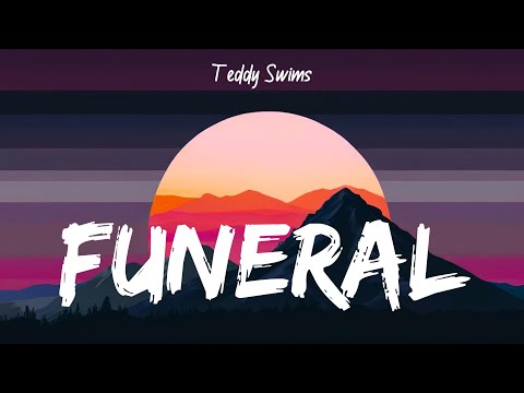 Teddy Swims - Funeral (Acoustic)(Lyrics)