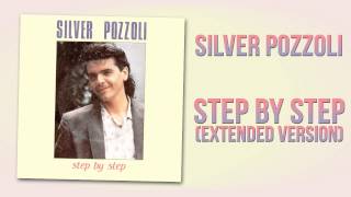 Silver Pozzoli - Step By Step (Extended Version)
