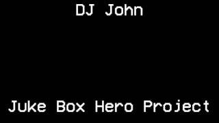 DJ John - Juke Box Hero Project (Mashup)