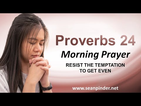 RESIST the TEMPTATION to Get EVEN - Morning Prayer