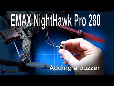 EMAX Nighthawk 280 Pro - Adding a buzzer to act as a 'Lost Model Alarm' - UCp1vASX-fg959vRc1xowqpw