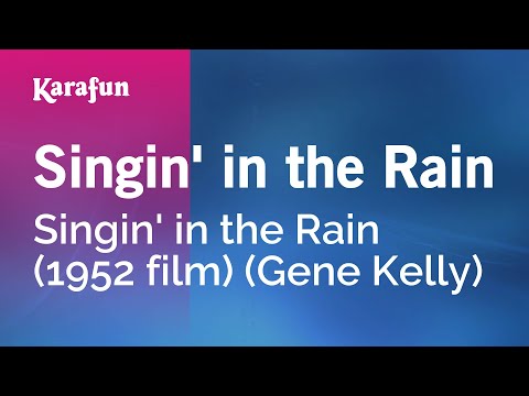 Karaoke Singin' In The Rain - Singin' In The Rain * - UCbqcG1rdt9LMwOJN4PyGTKg