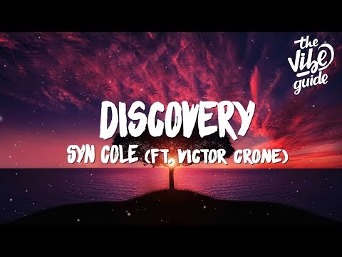 Syn Cole - Discovery (Lyrics) ft. Victor Crone - UCxH0sQJKG6Aq9-vFIPnDZ2A