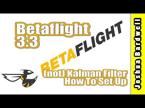 Betaflight 3.3 (not) Kalman Filter | HOW TO - UCX3eufnI7A2I7IkKHZn8KSQ