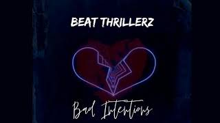 Beat Thrillerz - Bad Intentions