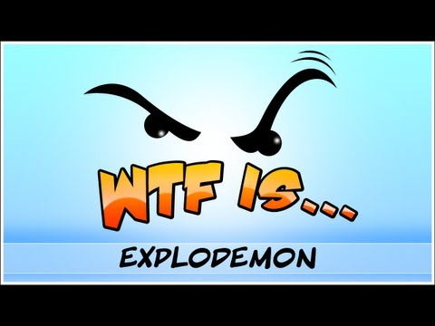 ► WTF Is... - Explodemon ? - UCy1Ms_5qBTawC-k7PVjHXKQ