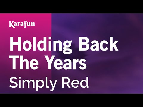 Karaoke Holding Back The Years - Simply Red * - UCbqcG1rdt9LMwOJN4PyGTKg