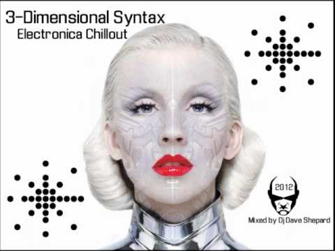 Chillout Electronic-3-DIMENSIONAL SYNTAX mixed by Dj Shepard - UC9x0mGSQ8PBABq-78vsJ8aA