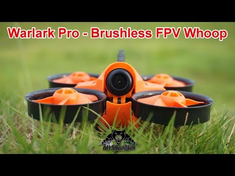 Warlark Pro Mini Brushless FPV Whoop Outdoor FPV Whooping in China - UCsFctXdFnbeoKpLefdEloEQ