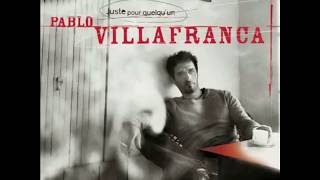 Pablo Villafranca - Juste pour quelqu'un