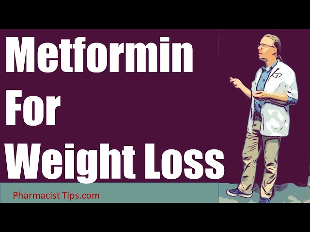 Can Metformin Cause Weight Loss?