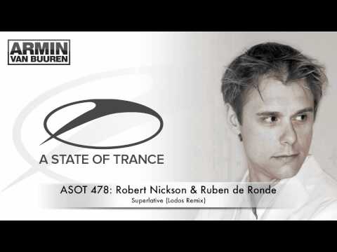 ASOT 478: Robert Nickson & Ruben de Ronde - Superlative (Lodos Remix) - UCGZXYc32ri4D0gSLPf2pZXQ