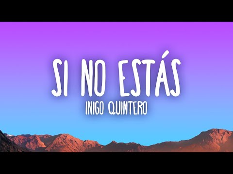 Íñigo Quintero - Si No Estás | The World Of Music(Mix)