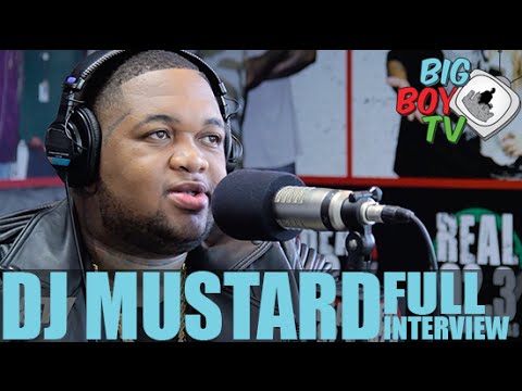 DJ Mustard FULL INTERVIEW | BigBoyTV - UCvIFYR01Rp0VX5vegE_uHKQ