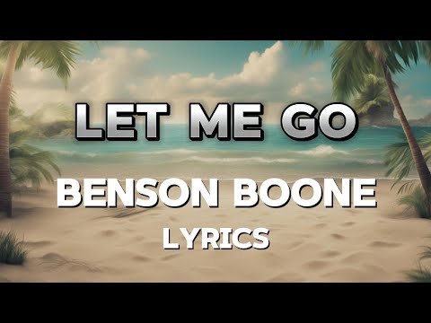 Let Me Go - Benson Boone (Lyrics) | Rhythm Haven
