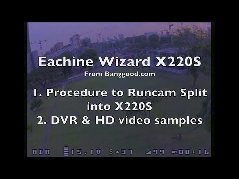 Eachine Wizard X220S - Upgrade to Runcam Split - Part 4/4 - UCWgbhB7NaamgkTRSqmN3cnw