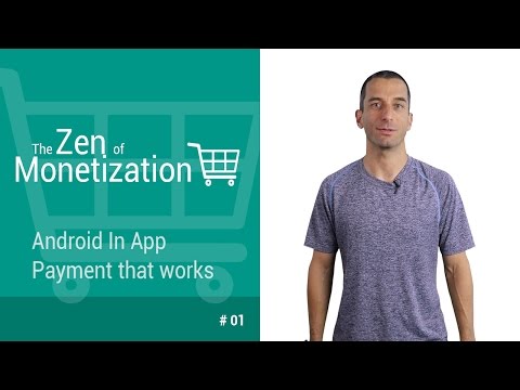 Android In-App Payment that Works - The Zen of Monetization #1 - UC_x5XG1OV2P6uZZ5FSM9Ttw