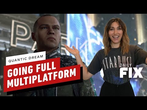 Here’s When Quantic Dream Titles Are Coming to PC - IGN Daily Fix - UCKy1dAqELo0zrOtPkf0eTMw