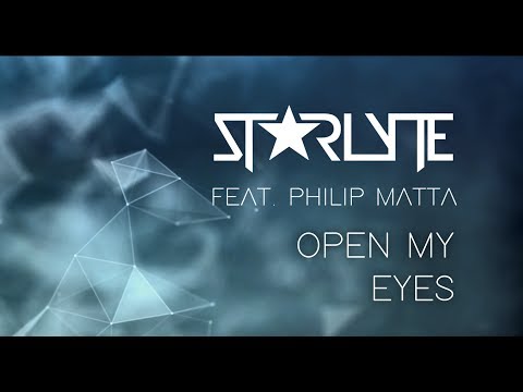 Starlyte feat. Philip Matta - Open My Eyes [Lyric Video] - UCwIgPuUJXuf2nY-nKsEvLOg