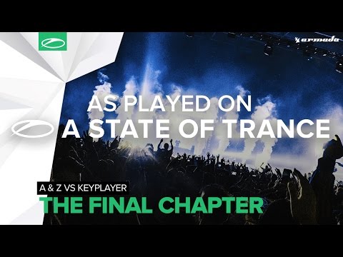 A & Z vs KeyPlayer - The Final Chapter [A State Of Trance 783] **TUNE OF THE WEEK** - UCalCDSmZAYD73tqVZ4l8yJg