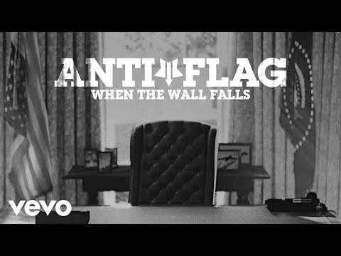 Anti-Flag - When The Wall Falls (Official Video) - UCs4Bay2Y_fbqXYgFoCnLkMA