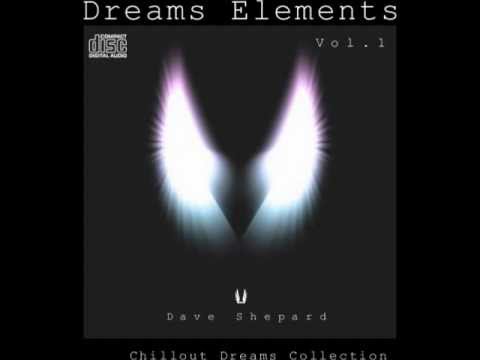 Relax Music Chillout Dreams-DREAMS ELEMENTS Vol.1 by Dave Shepard(dreams collection) - UC9x0mGSQ8PBABq-78vsJ8aA