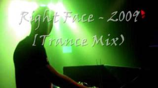 Right Face - 2009 (Trance Mix)