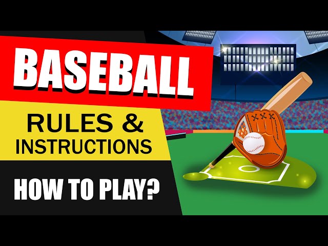 How to Play Baseball – Video Included!