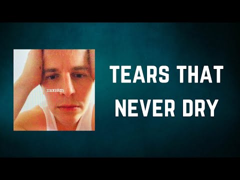 Tom Odell - tears that never dry (Lyrics)