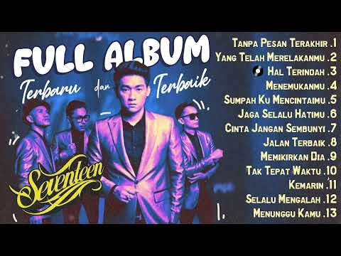 KOMPILASI SEVENTEEN TERBAIK FULL ALBUM