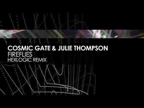 Cosmic Gate & Julie Thompson - Fireflies (Hexlogic Remix) - UCvYuEpgW5JEUuAy4sNzdDFQ