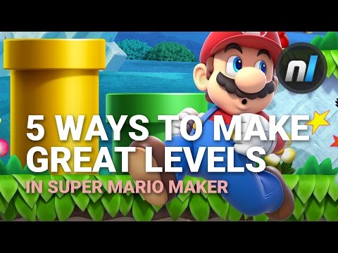 Five Ways to Make Great Super Mario Maker Levels - UCl7ZXbZUCWI2Hz--OrO4bsA