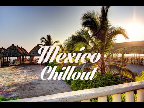 Relax Now: Beautiful MEXICO Chillout and Lounge Mix Del Mar - UCqglgyk8g84CMLzPuZpzxhQ