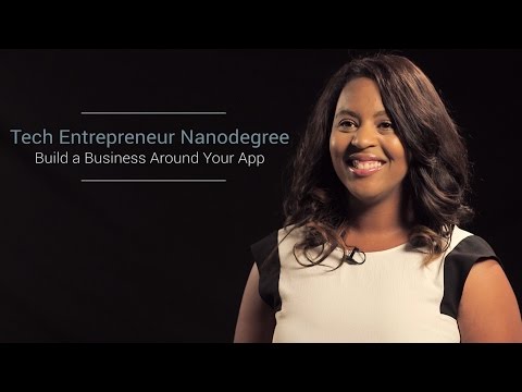 Introducing the Tech Entrepreneur Nanodegree - UC_x5XG1OV2P6uZZ5FSM9Ttw