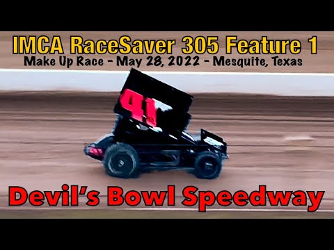Devil’s Bowl Speedway - IMCA 305 Feature 1 (Rain Out 05/21/22) - May 28, 2022 - Mesquite, Texas - dirt track racing video image