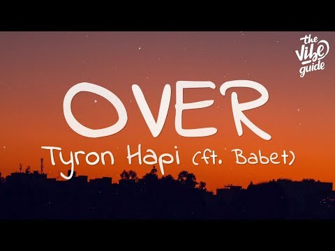 Tyron Hapi, Babet - Over (Lyrics) - UCxH0sQJKG6Aq9-vFIPnDZ2A