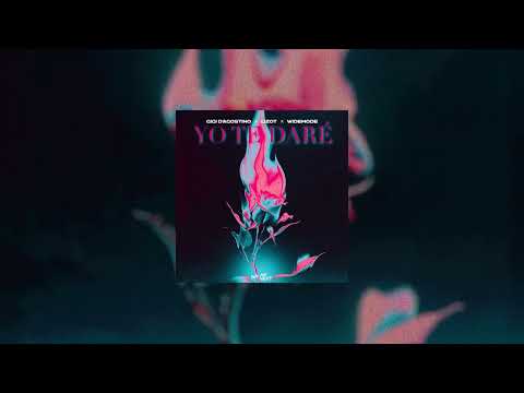 GIGI D'AGOSTINO, LIZOT, WIDEMODE - YO TE DARÈ