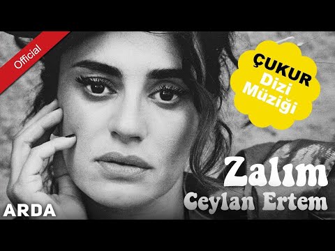 Ceylan Ertem - Zalım (Çukur Dizi Müziği)