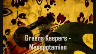 Greens Keepers - Mesopotamian [ House ]